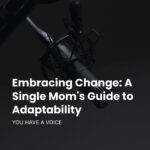 embracing-change-a-single-moms-guide-to-adaptability-cover